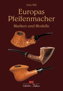 Europas Pfeifenmacher: Marken und Modelle