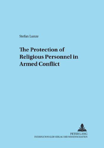 The Protection of Religious Personnel in Armed Conflict (Adnotationes In Ius Canonicum)