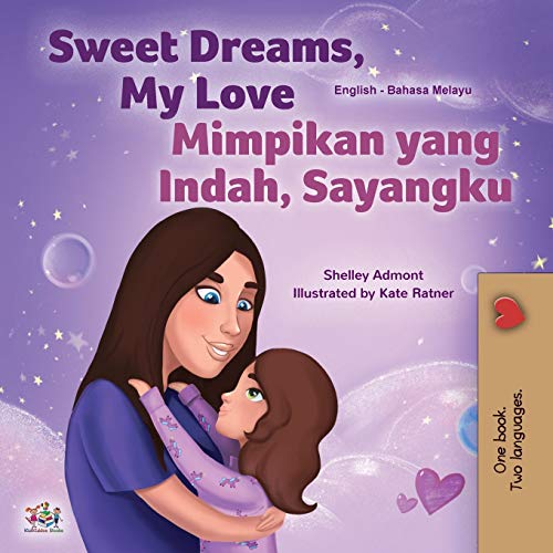 Sweet Dreams, My Love (English Malay Bilingual Book for Kids) (English Malay Bilingual Collection)