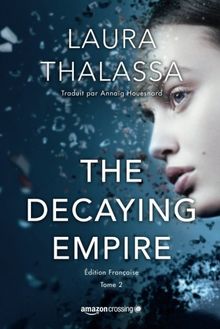 The Decaying Empire - Édition française (Saga The Vanishing Girl, Band 2)