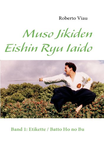 Muso Jikiden Eishin Ryu Iaido: Band 1: Etikette / Batto Ho no Bu