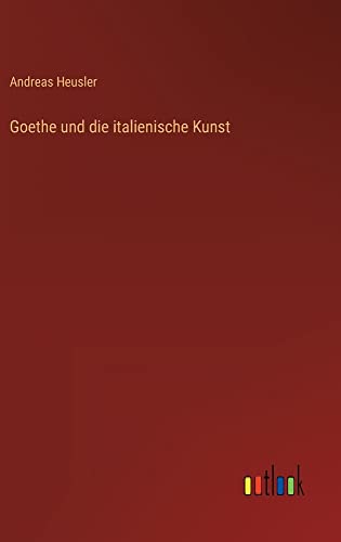 Goethe und die italienische Kunst
