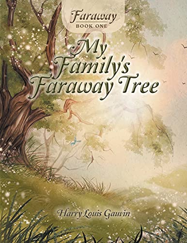 Faraway: Book One: My Family's Faraway Tree (Faraway, 1, Band 1)
