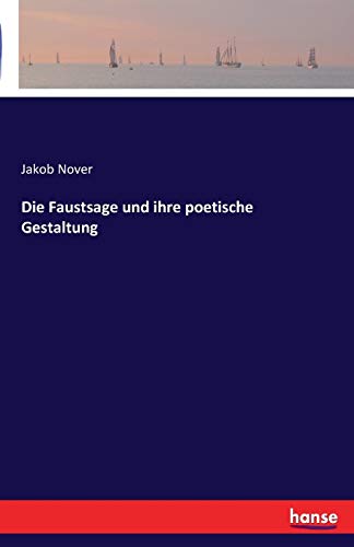 Die Faustsage und ihre poetische Gestaltung