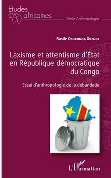 Laxisme et attentisme d'État en République démocratique du Congo: Essai d'anthropologie de la débandade