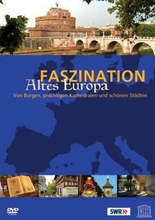 Faszination Altes Europa