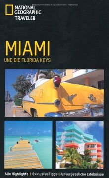 Miami und die Florida Keys: Alle Highlights / Exklusive Tipps / Unvergessliche Erlebnisse