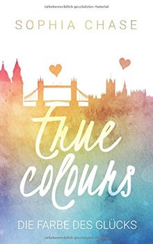 True Colours: Die Farbe des Glücks