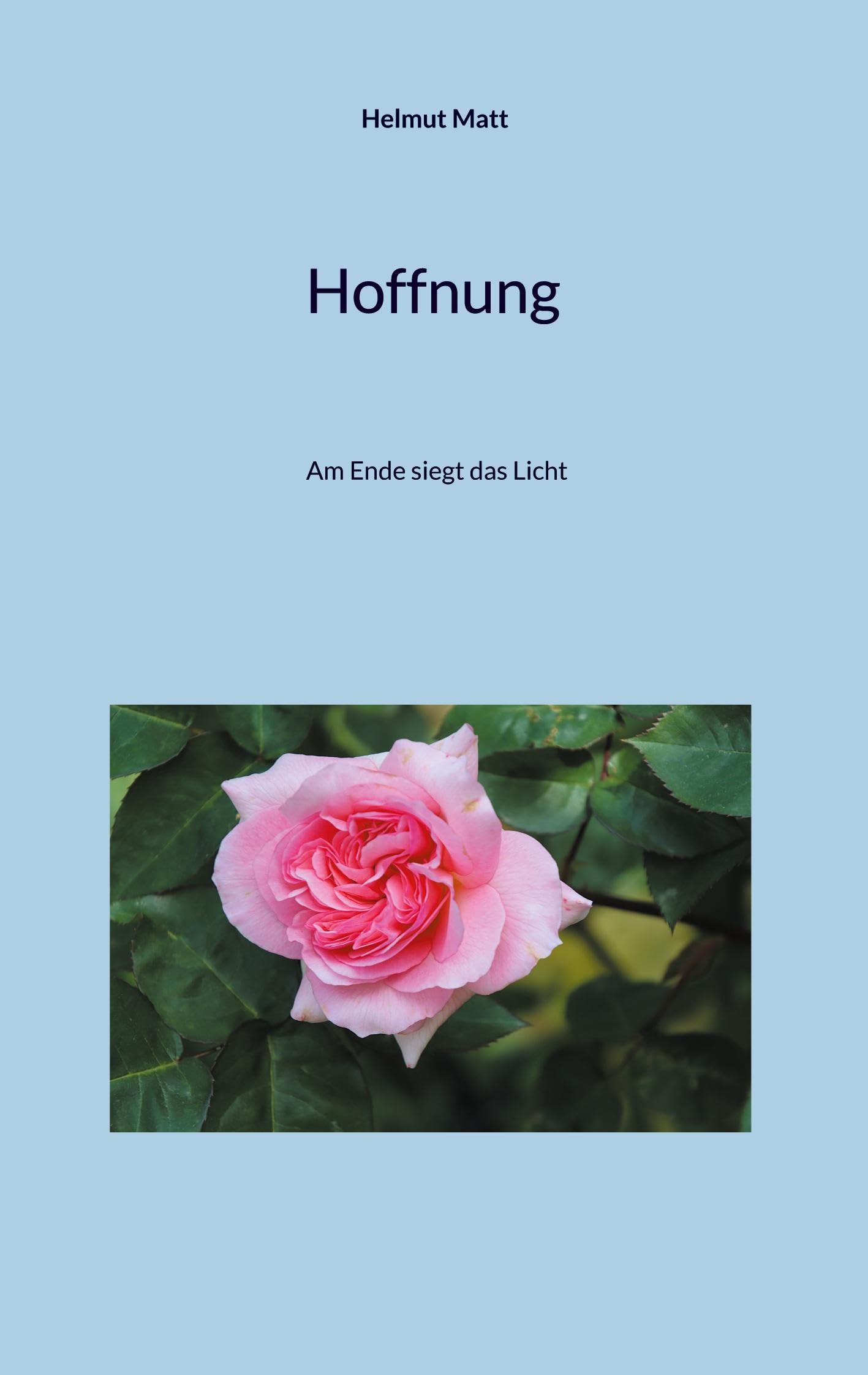 Hoffnung: Am Ende siegt das Licht