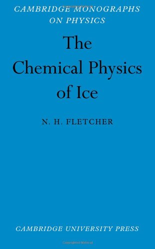 The Chemical Physics of Ice (Cambridge Monographs on Physics)