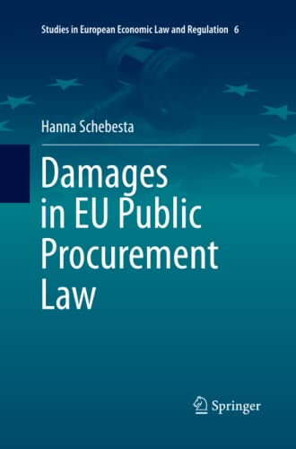 Damages in EU Public Procurement Law (Studies in European Economic Law and Regulation, Band 6)