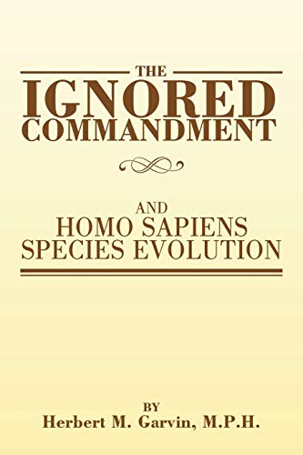 The Ignored Commandment: and Homo Sapiens Species Evolution