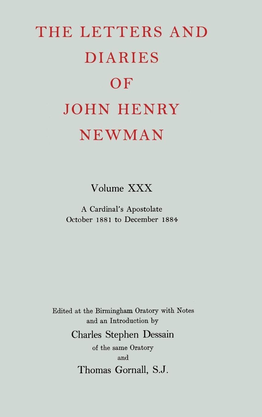 NLD 30: NEWMAN:LETTERS & DIARIES NLD 30 C (The Letters and Diaries of John Henry Newman)