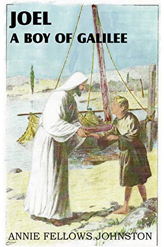 Joel a Boy of Galilee