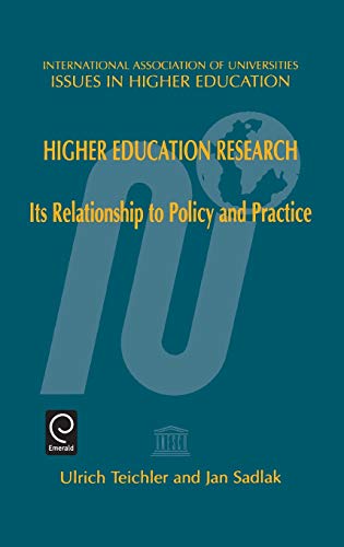 Higher Education Research: Its Relationship to Policy and Practice (Issues in Higher Education)