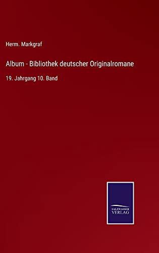 Album - Bibliothek deutscher Originalromane: 19. Jahrgang 10. Band