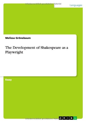 The Development of Shakespeare as a Playwright