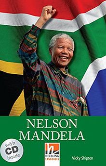 Nelson Mandela, mit 1 Audio-CD: Helbling Readers People / Level 3 (A2) (Helbling Readers Non-Fiction)