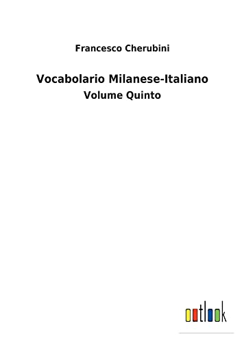 Vocabolario Milanese-Italiano: Volume Quinto