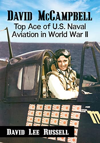 David McCampbell: Top Ace of U.S. Naval Aviation in World War II