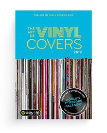 The Art of Vinyl Covers 2019: Every day a unique cover – World’s 1st Record Calendar (Calendars 2019)