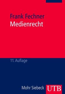 Medienrecht: Lehrbuch des gesamten Medienrechts unter besonderer Berücksichtigung von Presse, Rundfunk und Multimedia