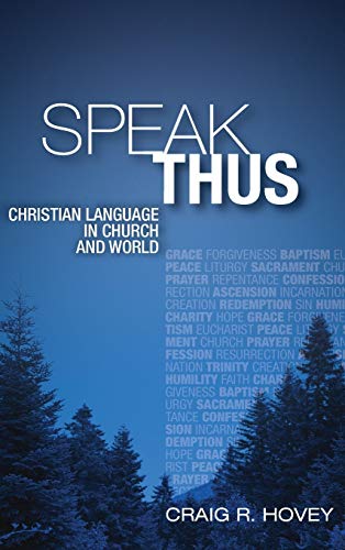 Speak Thus: Christian Language in Church and World