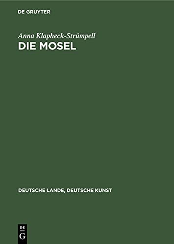 Die Mosel (Deutsche Lande, Deutsche Kunst)