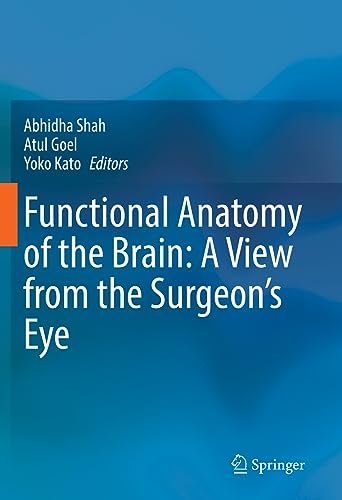 Functional Anatomy of the Brain: A View from the Surgeon’s Eye