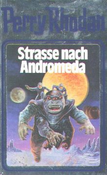 Straße nach Andromeda. Perry Rhodan 21. (Perry Rhodan Silberband)