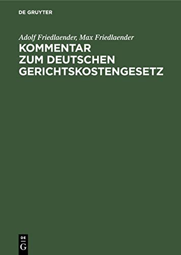 Kommentar zum Deutschen Gerichtskostengesetz: In der Fassung der Bekanntmachung vom 5. Juli 1927