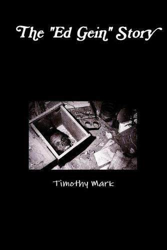 Timothy Mark The Ed Gein Story