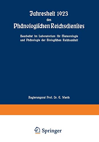 Jahresheft 1923 des Phänologischen Reichsdienstes: Bearbeitet im Laboratorium für Meteorologie und Phänologie der Biologischen Reichsanstalt (German Edition)