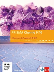 Prisma Chemie. Ausgabe für Niedersachsen - Differenzierende Ausgabe / Schülerbuch mit CD-ROM 9./10. Schuljahr