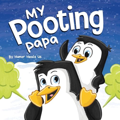 My Pooting Papa: A Funny Rhyming, Read Aloud Story Book for Kids and Adults About Farts, Perfect Father's Day Gift (Farting Adventures, Band 23)