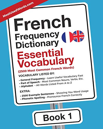 MostUsedWords French Frequency Dictionary - Essential Vocabulary, 2500 Most Common French Words (French-English, Band 1)