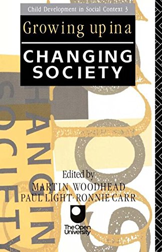 Growing Up in a Changing Society (Child Development in a Social Context, Band 3)