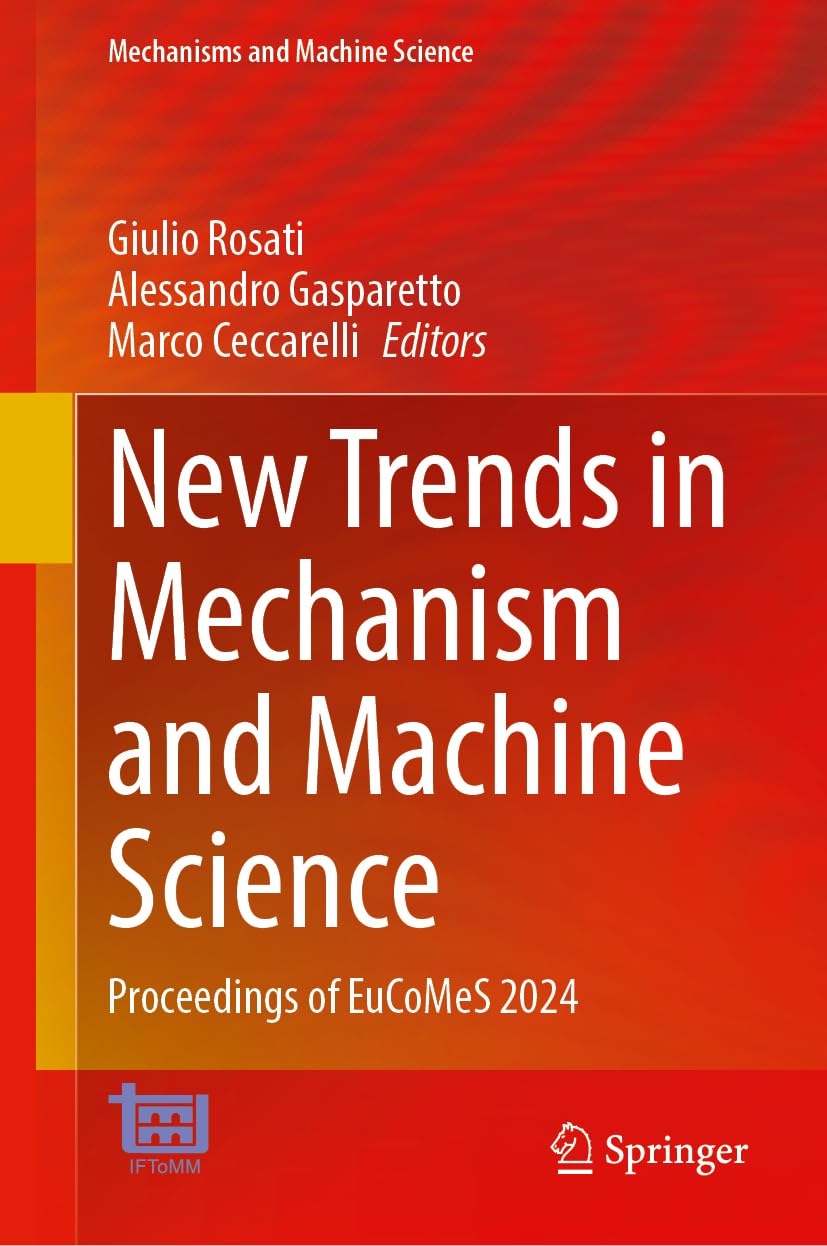 New Trends in Mechanism and Machine Science: Proceedings of EuCoMeS 2024 (Mechanisms and Machine Science, 165, Band 165)