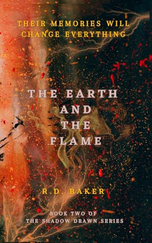 The Earth and The Flame (The Shadow Drawn Series, Band 2)