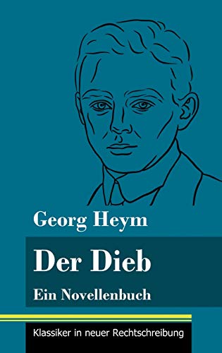 Der Dieb: Ein Novellenbuch (Band 164, Klassiker in neuer Rechtschreibung)