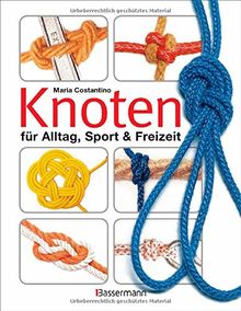 Knoten: für Alltag, Sport & Freizeit