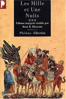 Les mille et une nuits. Vol. 3. Les passions voyageuses