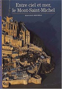 Entre ciel et mer : Le Mont-Saint-Michel von Brighelli, Jean-Paul | Buch | Zustand sehr gut