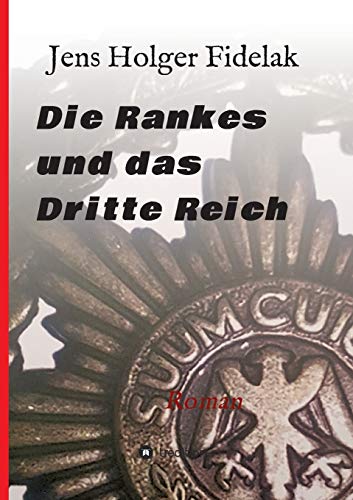 Die Rankes und das Dritte Reich: Roman