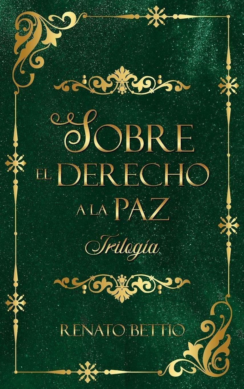 Sobre el derecho a la paz: Trilogía