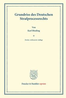 Grundriss des Deutschen Strafprocessrechts.: Grundriss des Deutschen Strafprocessrechts.: enhanced E-Book (Duncker & Humblot reprints)