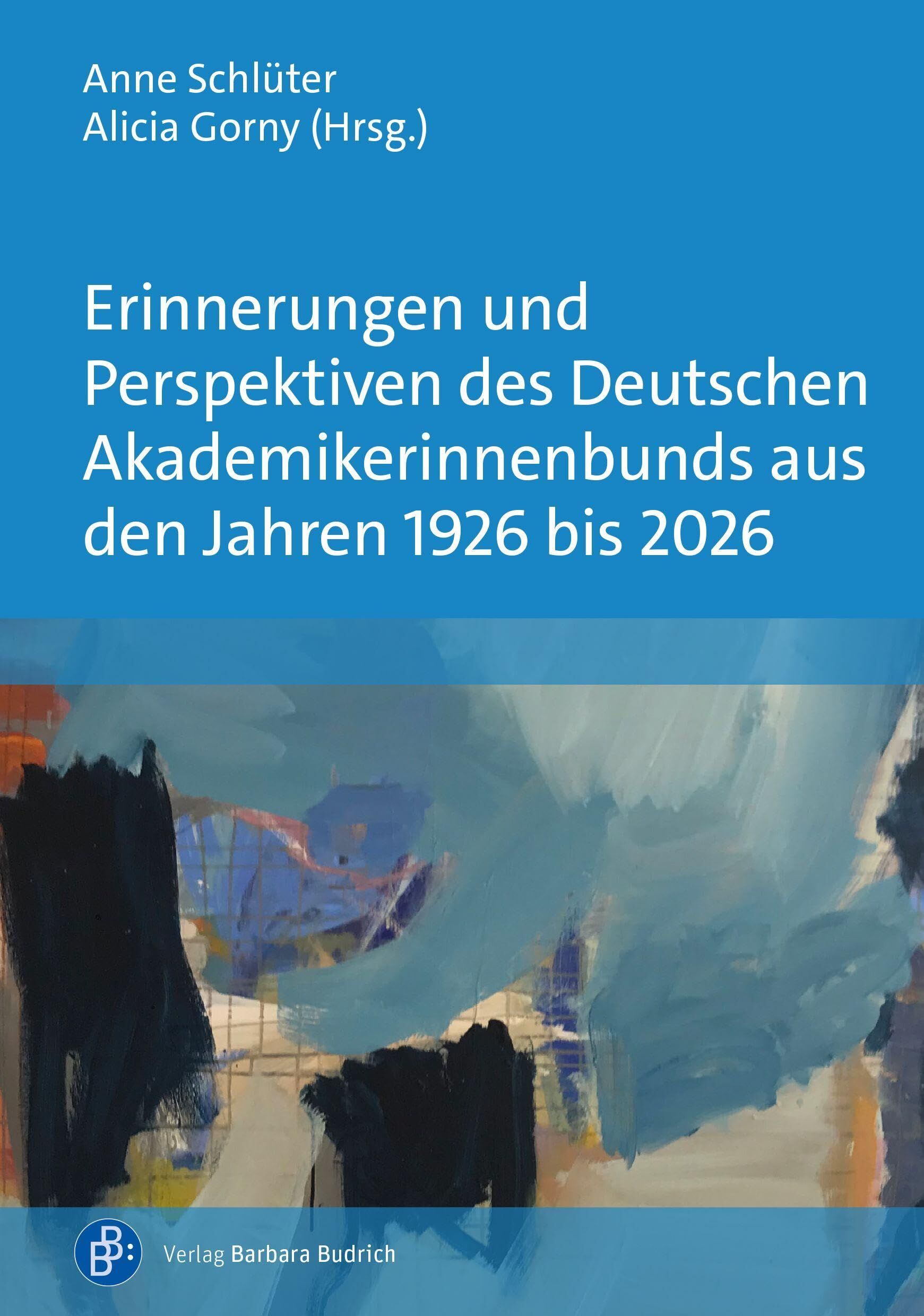 Erinnerungen und Perspektiven des Deutschen Akademikerinnenbunds aus den Jahren 1926 bis 2026