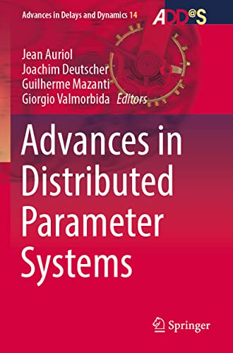 Advances in Distributed Parameter Systems (Advances in Delays and Dynamics, 14, Band 14)