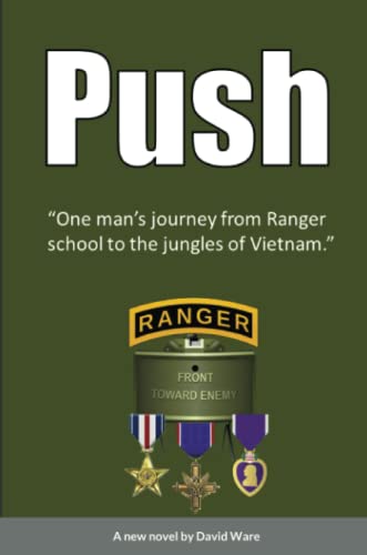 PUSH: One man’s journey from Ranger school to the jungles of Vietnam