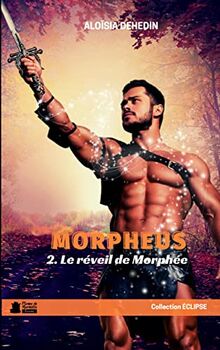 Morpheus, t.2 Le réveil de Morphée : roman young adult urban fantasy